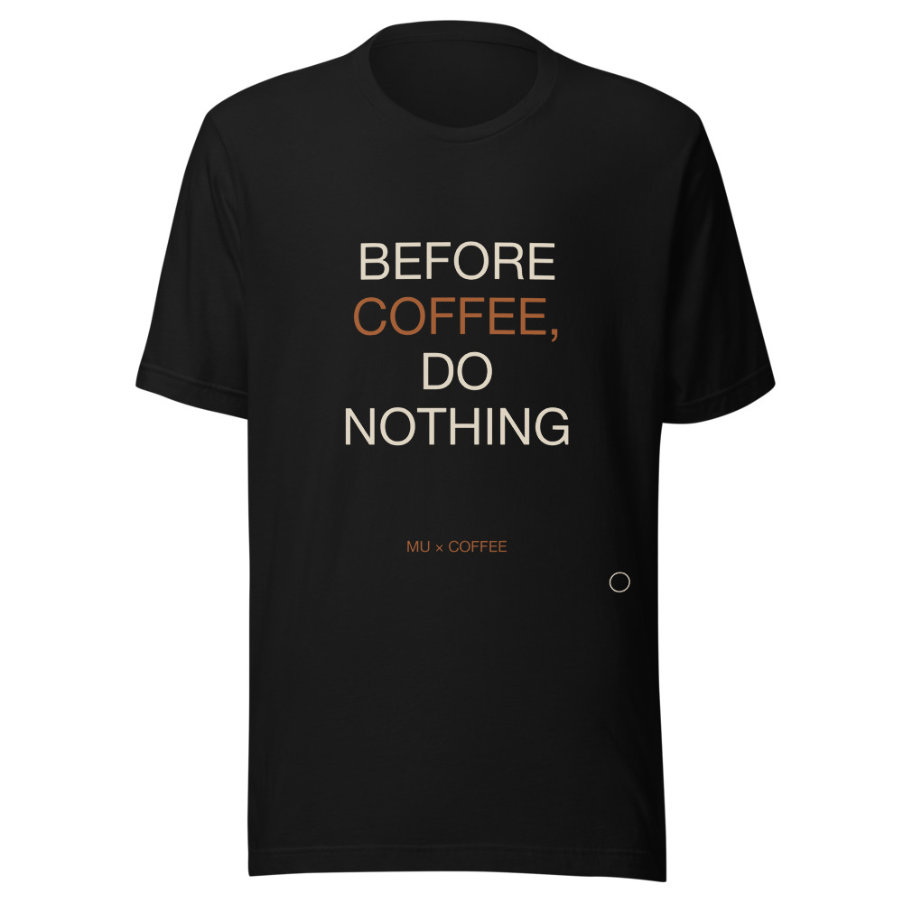 BEFORE COFFEE Tee Black