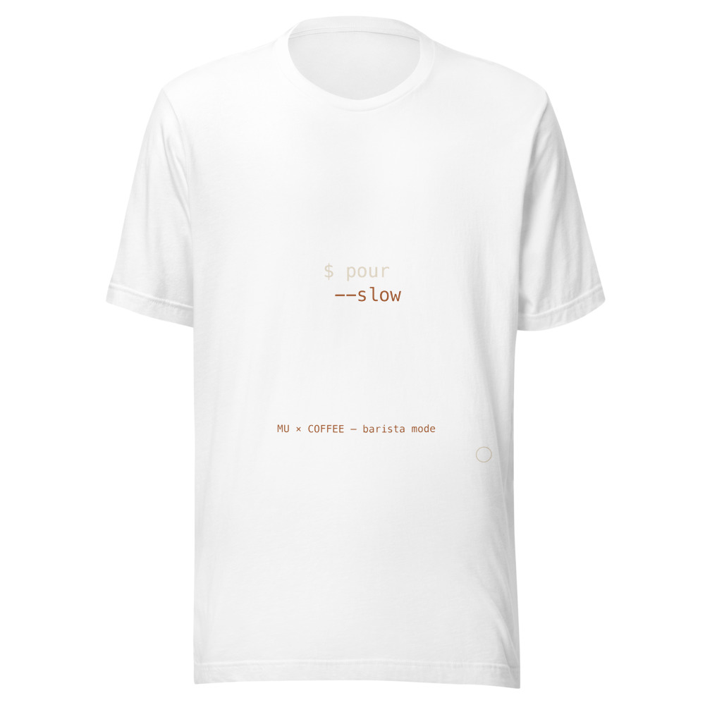 POUR SLOW Tee White