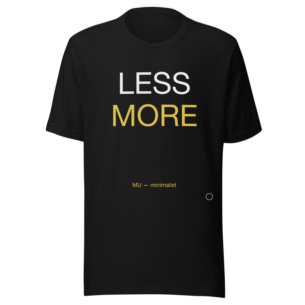 LESS MORE Tee Black