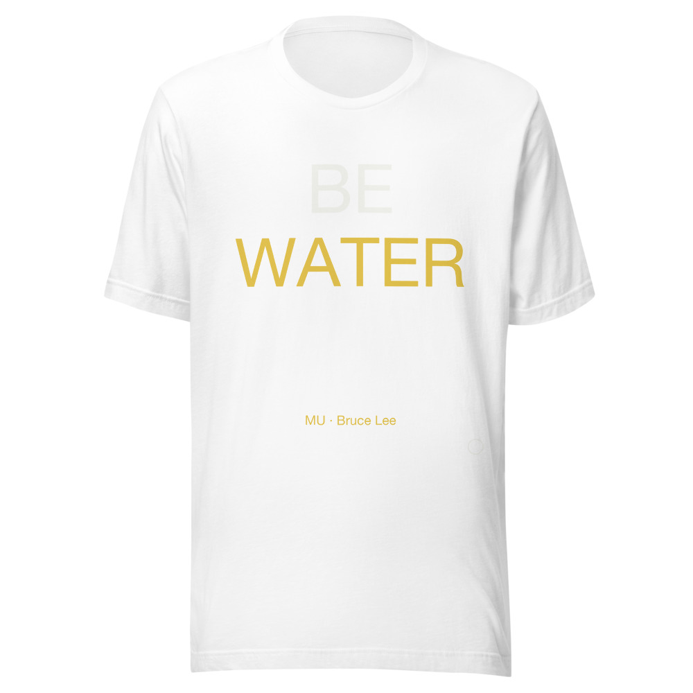 BE WATER Tee White